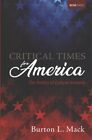 Critical Times for America : The Politics of Cultural Amnesia, Paperback by M...