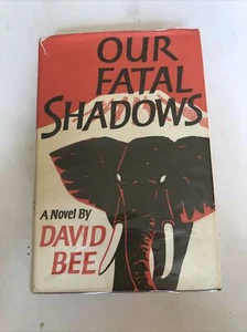 Our Fatal Shadows by David Bee Vintage Tanganyika Novel 1964 1st Edition - Picture 1 of 5