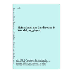 Heimatbuch des Landkreises St Wendel,1973/1974 o.A: