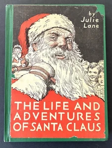 1932 The Life & Anventures of Santa Claus by Julie Lane, 1st Edition, HC - Picture 1 of 15
