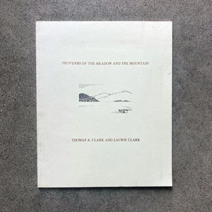 Proverbs of the Meadow and the Mountain Thomas A Clark Laurie Clark 1986 - Picture 1 of 11