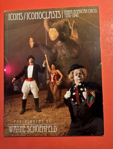 Icons / Iconoclasts North American Circus 1930-1940 Wayne Schoenfeld Photos 2007 - Bild 1 von 11
