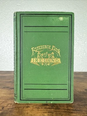 ANTIQUE 1877 REFERENCE BOOK OF IRELAND BY JAMES MILLER~MAP/ILLUSTRATIONS/HISTORY - Image 1 of 4