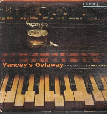 Jimmy Yancey Yanceys Getaway - Klavier Solos Von Jimmy Yancey LP Vinyl USA - Bild 1 von 2