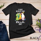 I Just Really Like Birds Parrot Cockatoo Budgerigar T Shirt Unisex T-shirt