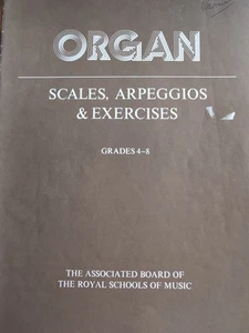 ORGAN SCALES, ARPEGGIOS & EXERCISES GRADES 4-8 by ABRSM - A/C - Picture 1 of 2