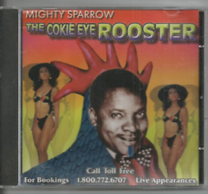 MIGHTY SPARROW CD The Cokie Eye Rooster 1999 BLS 11 tracks calypso