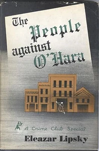 THE PEOPLE AGAINST O'HARA by ELEAZAR LIPSKY DOUBLEDAY CRIME CLUB 1950 FIRST - Imagen 1 de 1