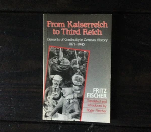 Fritz Fischer - Vom Kaiserreich zum Dritten Reich: Elemente der Kontinuität in ... - Bild 1 von 1