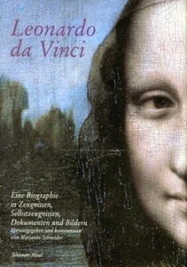 Leonardo da Vinci. Eine Biographie in Zeugnissen, Selbstzeugnissen, Dokumenten u - Foto 1 di 1