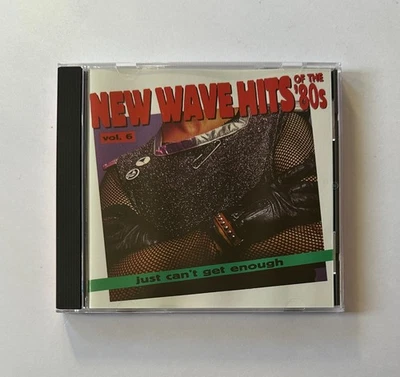 JUST CAN'T GET ENOUGH: New Wave Hits Of The '80s, Vol. 6 | 1994 Rhino CD - Image 1 of 3