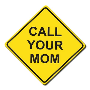 CALL YOUR MOM Erinnerung gelber Diamant 15 Zoll hoch und 15 Zoll breit Aluminiumschild - Bild 1 von 1