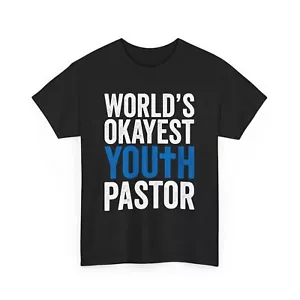 World's Okayest Youth Pastor T-Shirt, Funny Pastor Shirt, Religious Shirt, - Picture 1 of 15