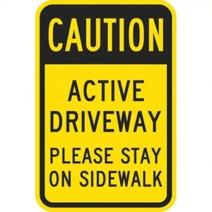 Caution Active Driveway Please Stay On Sidewalk T1-1326-HI_12x18(C) - Picture 1 of 4