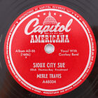 Merle Travis / Tex Ritter - Sioux City Sue / Fort Worth Jail - 10" 78 1/min A48004