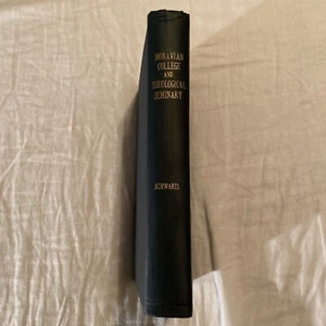 History of the Moravian College and Theological Seminary. Schwarze. 1910. 1st ed - Bild 1 von 12