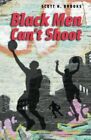 Black Men Can't Shoot by Brooks  New 9780226211411 Fast Free Shipping+=
