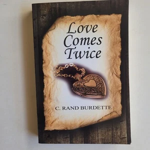 Love Comes Twice by C. Rand Burdette - Very Good - Signed - Picture 1 of 5