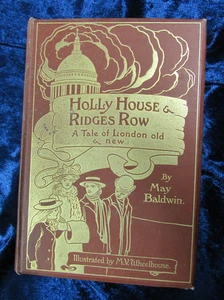 HOLLY HOUSE & RIDGES ROW by MAY BALDWIN- Publisher W & R CHAMBERS - 1908- HB - Picture 1 of 1
