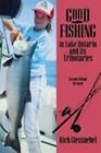 Good Fishing in Lake Ontario and its Tributaries (Good Fishing) Giessuebel, Ric