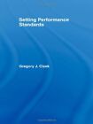 Setting Performance Standards: Theory And Applications By Gregory J. Cizek Mint