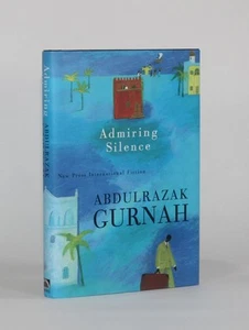 Abdulrazak Gurnah / ADMIRING SILENCE 1st American Edition 1996 Nobel Prize 2021 - Picture 1 of 6