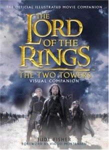 The Lord of the Rings: The Two Towers Visual Companion-Jude Fisher