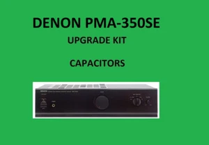 Stereo Amplifier DENON PMA-350SE Repair KIT - all capacitors - Picture 1 of 16