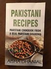 Recettes pakistanaises : un livre de recettes d'une vraie grand-mère pakistanaise Aisha Dhanial