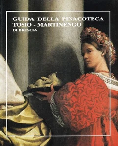 guida della pinacoteca tosio - martinengo di brescia - passamani - grafo 1988 - Foto 1 di 2