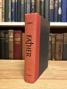 FATHER By CHARLES CALITRI 1962 by Charles Calitri CROWN PUBLISHERS HC No DJ - Picture 1 of 19