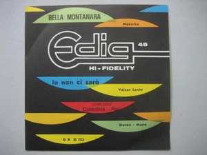 COMPLESSO CASTELLINA PASI "Bella montanara-Io non ci sarò" 45gg NUOVO-LISCIO - Picture 1 of 1