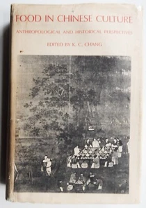Food In Chinese Culture Anthropological Historical Perspectives HCDJ 1977 Chang - Picture 1 of 9