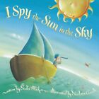 I Spy the Sun in the Sky by Stella Blackstone Board book Book The Cheap Fast
