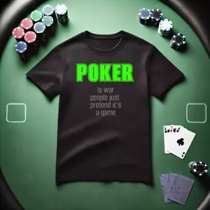 Funny Poker T-Shirt, Poker is War, Game, Unisex Tee, Poker Player Gift - Picture 1 of 27