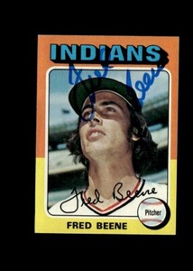 Fred Beene 1975 Topps Indians authentic autographed card