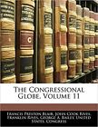 The Congressional Globe, Volume 11 [Paperback] Blair, Francis Preston; Rives,...