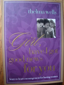 Girl, Have I Got Good News for You : Heart-to-Heart Encouragement for Hurting... - Picture 1 of 8