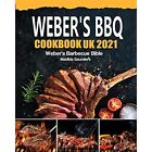 Weber's BBQ Cookbook UK 2021: Weber's Barbecue Bible by - Paperback NEW Matilda