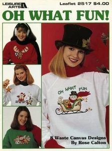 Leisure Arts, Inc. Leaflet 02517 - Oh What Fun! by Rose Calton - Picture 1 of 2