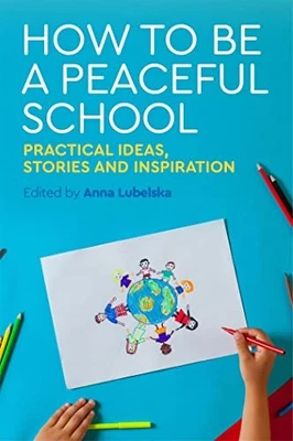 How to Be a Peaceful School: Practical Ideas, Storie... - Image 1 of 2