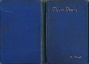 Figure Piping: Its Methods & Its Uses by F. Russell (Baker, Confectioner, 1903) - Picture 1 of 1