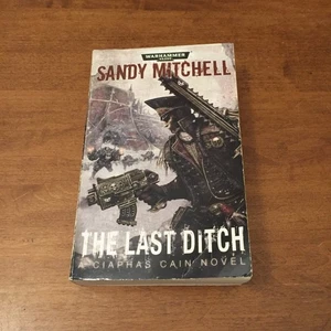 The Last Ditch (Ciaphas Cain) Sandy Mitchell 2013 Black Library MMPB Good Cond - Imagen 1 de 9
