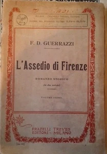 L’Assedio di Firenze - F. D. Guerrazzi, Fratelli Treves 1916, raro - Picture 1 of 1