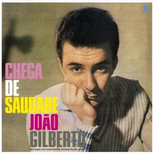 João Gilberto - Chega De Saudade [New Vinyl LP] Bonus Tracks, 180 Gram, Spain -