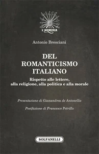 DIE ITALIENISCHE ROMANTIK von Antonio Bresciani, Solfanelli Edizioni - Bild 1 von 1