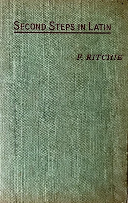 Second Steps in Latin by F. Ritchie Vintage Latin Textbook 1957 - Image 1 of 2