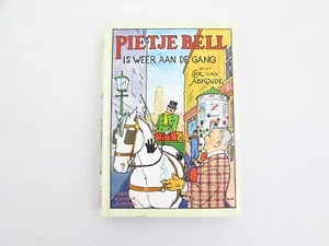 Pietje Bell is Weer Aan de Gang by Chris van Abkoude c2000 HC (Dutch Language) - Picture 1 of 6