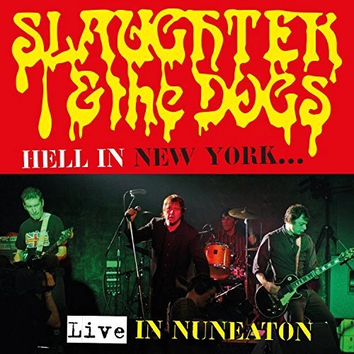 Slaughter and The Dogs - Hell In New York - Live In Nuneaton [CD] - Image 1 of 1