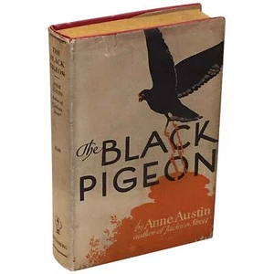 Anne Austin / The Black Pigeon 1st Edition 1929 - Imagen 1 de 1